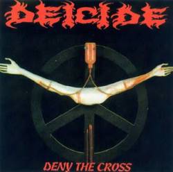 Deicide : Deny the Cross